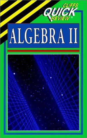 Cliffs Quick Review Algebra II (Quick Review)