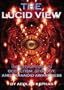 The Lucid View: Investigations Into Occultism, Ufology and Paranoid Awareness