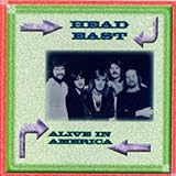 Head East: Alive in America (Concert Classics, Vol. 7)