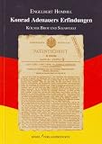 Produkt-Bild: Konrad Adenauers Erfindungen. K&ouml;lner Brot und Sojawurst