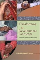 Transforming the Development Landscape: The Role of the Private Sector