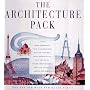 The Architecture Pack : A Unique, Three-Dimensional Tour of Architecture over the Centuries : What Architects Do, How They Do It