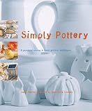 Simply pottery : a practical course in basic pottery techniques