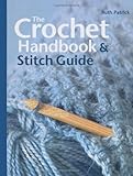 The crochet handbook & stitch guide