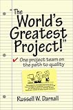 The Worlds Greatest Project! One Project Team on the Path to Quality with Video