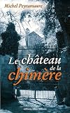 Le château de la chimère : Le dernier amour de George Sand