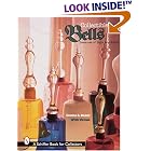 Collectible Bells : Treasures of Sight and Sound by  Donna S. Baker