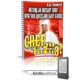 Chef..1..2..3 - Become An Instant Chef With This Quick And Easy Guide!