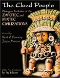 The Cloud People: Divergent Evolution of the Zapotec and Mixtec Civilizations