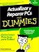 Actualizar y Reparar PCs Para Dummies / Upgrading and Fixing PCs for Dummies (Para Dummies)