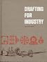 Drafting for Industry
