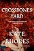 Crossbones Yard (Alice Quentin Series, 1)