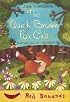 The Quick Brown Fox Cub (Bananas)