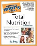 Complete Idiot's Guide to Total Nutrition, Fourth Edition
