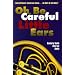 Oh, Be Careful Little Ears: Contemporary Christian Music...is That in the Bible?