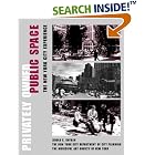 Privately Owned Public Space : The New York City Experience by Jerold S. Kayden, The New York City Department of City Planning, and The Municipal Art Society of New York