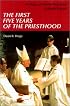 The First Five Years of the Priesthood: A Study of Newly Ordained Catholic Priests