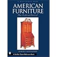 American Furniture: The Federal Period in the Henry Francis Du Pont Winterthur Museum (Winterthur Book) by  Charles F. Montgomery, Henry Francis Du Pont, and Gilbert Ask