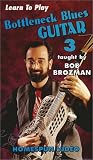 Learn to Play Bottleneck Blues, Video Three-Repertoire [VHS]