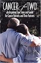 Cancer for Two: An Inspiring True Story and Guide for Cancer Patients and Their Partners