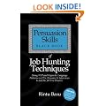 The Persuasion Skills Black Book for Job Hunting Techniques : Using NLP and Hypnotic Language Patterns to Get the Job You Deserve