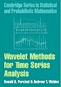 Wavelet Methods for Time Series Analysis (Cambridge Series in Statistical and Probabilistic Mathematics)