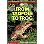 From Tadpole to Frog: Level 1 (Scholastic Science Readers: Level 1)