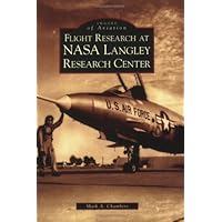 Flight Research at NASA Langley Research Center (VA) (Images of Aviation)