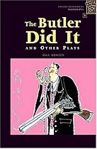 Oxford Bookworms Playscripts: Stage 1: 400 Headwords: The Butler Did It and Other Plays