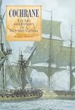 Cochrane: The Life and Exploits of a Fighting Captain