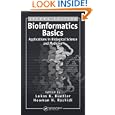 Bioinformatics Basics: Applications in Biological Science and Medicine, Second Edition by  Lukas K. Buehler and Hooman H. Rashidi