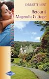 Retour à Magnolia Cottage