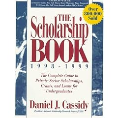 The Scholarship Book 1998 - 1999: The Complete Guide to Private-Sector Scholarships, Grants, and Loans for Undergraduates