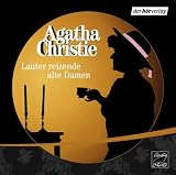 Lauter reizende alte Damen, 3 Audio-CDs