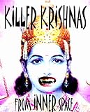 Killer Krishnas From Inner Space