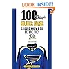 100 Things Blues Fans Should Know & Do Before They Die (100 Things...Fans Should Know)