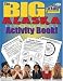 The Big Alaska Activity Book!