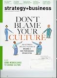 Strategy+Business: Issue 62, Spring 2011 Don t Blame Your Culture Using Neuroscience to Change Culture The Mobile-Commerce Challenge to Retail and More