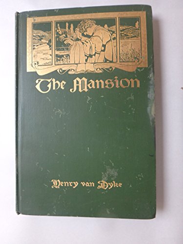 The Mansion, by Henry Van Dyke