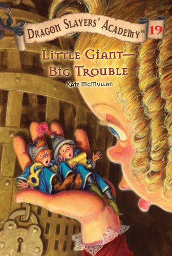 Little Giant--Big Trouble (Turtleback School & Library Binding Edition) (Dragon Slayers' Academy (Pb))