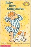 Itchy, Itchy Chicken Pox - Peppy Rhymes Present the Humorous Side to a Common Ailment - Hello Reader, Level 1 - First Scholastic Paperback Edition, 19th Printing 2000