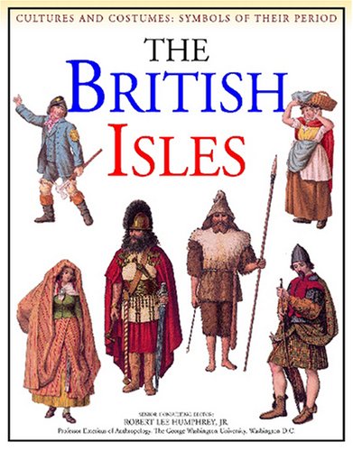 The British Isles (Cultures and Costumes: Symbols of Their Period)