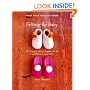 Felting for Baby: 25 Warm and Woolly Projects for the Little Ones in Your Life (Make Good: Crafts + Life)