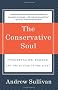 The Conservative Soul: Fundamentalism, Freedom, and the Future of the Right