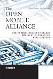 The open mobile alliance : delivering service enablers for next-generation applications