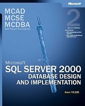 MCSE Training Kit: SQL Server 2000 Database Design & Implementation Book/CD Package: Microsoft SQL Server 2000 Database Design and Implementation, Exam 70-229