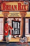 Tour de farce : a tale of touring theatres and strolling players (from Thespis to Branagh) : in five acts (with a curtain raiser, four interludes and an after-piece)