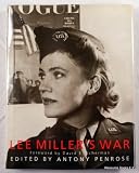 Lee Millers War: Photographer and Correspondent With the Allies in Europe 1944-45