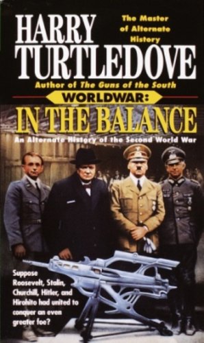 In the Balance (Worldwar, Book One) (Worldwar Series 1)