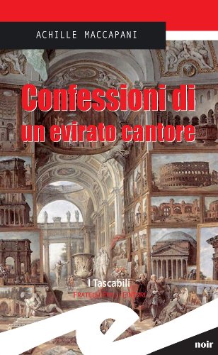Confessioni di un evirato cantore (I tascabili) (Italian Edition)